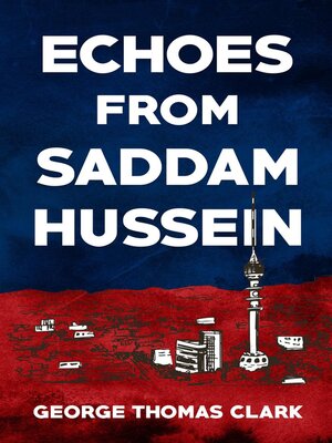 cover image of Echoes From Saddam Hussein